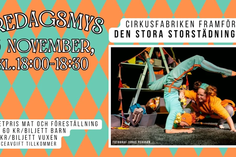Fredagsmys - Cirkusfabriken framför Den stora storstädningen