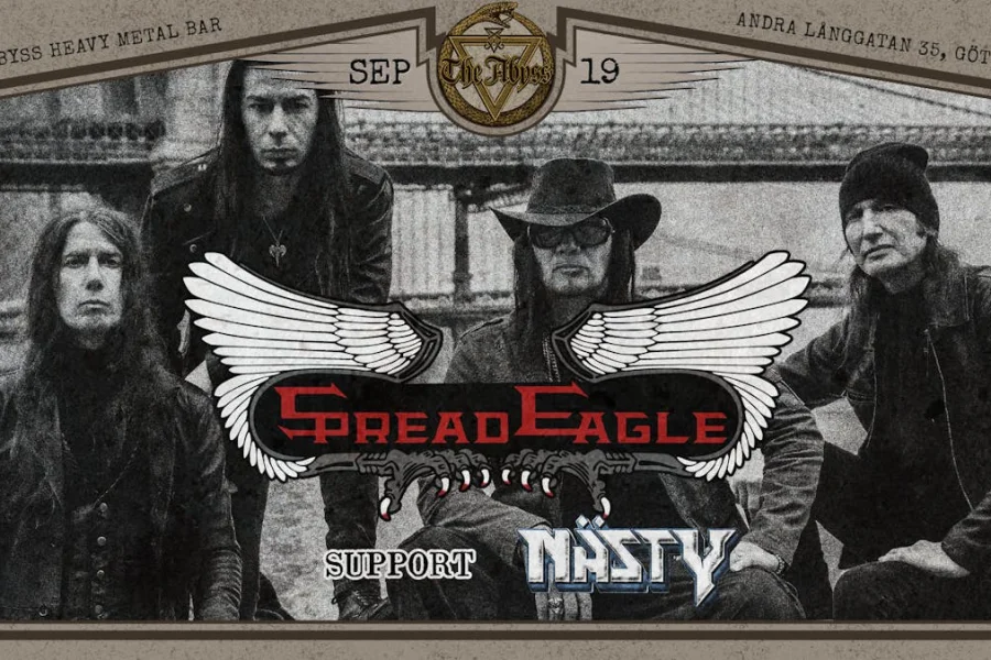 SPREAD EAGLE (US) + NÄSTY (SE)