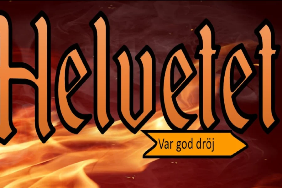 Helvetet, var god dröj