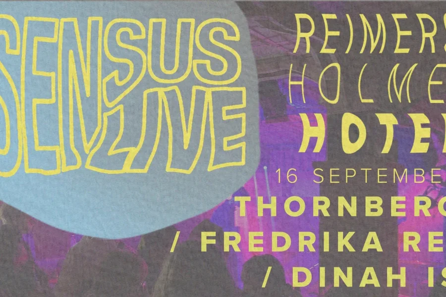 Sensus Live: Thornberg, Fredrika Rei, Dinah Is