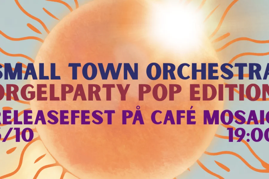 Orgelparty Pop Edition + Small Town Orchestra