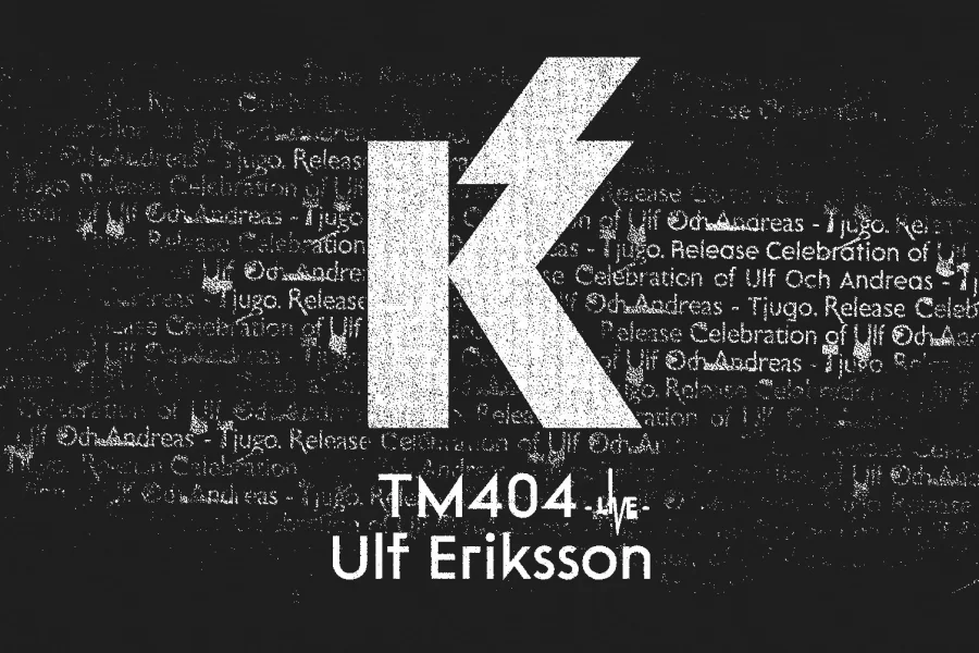 Kontra-Musik: TM404 och Ulf Eriksson