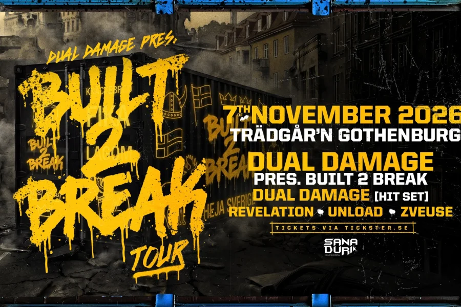 DUAL DAMAGE - BUILT 2 BREAK TOUR - GOTHENBURG