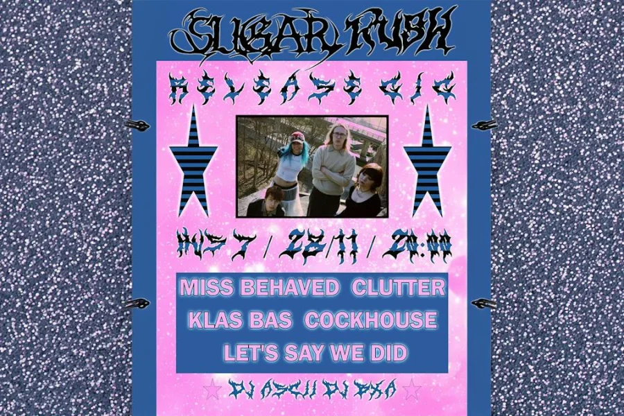 Clutter + Klas Bas + Cockhouse + Let's Say We Did + Miss Behaved