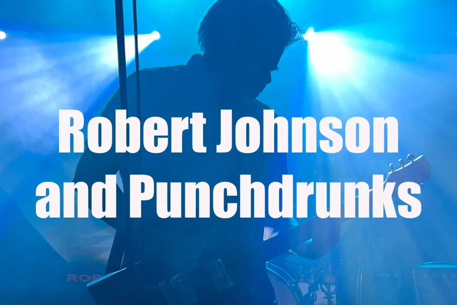 Robert Johnson and Punchdrunks