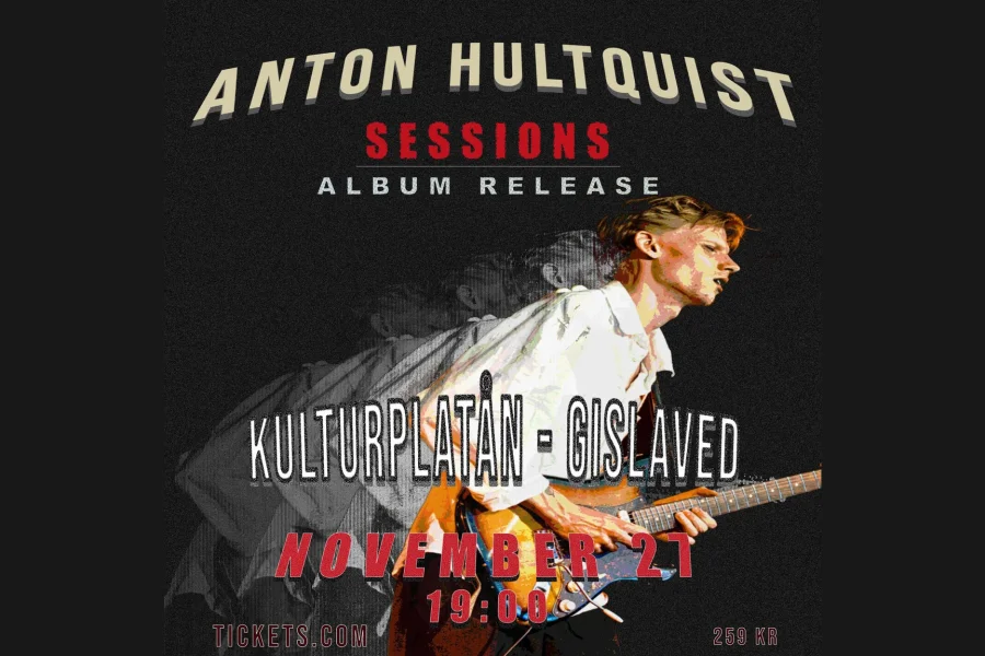 Anton Hultquist – SESSIONS releasekonsert