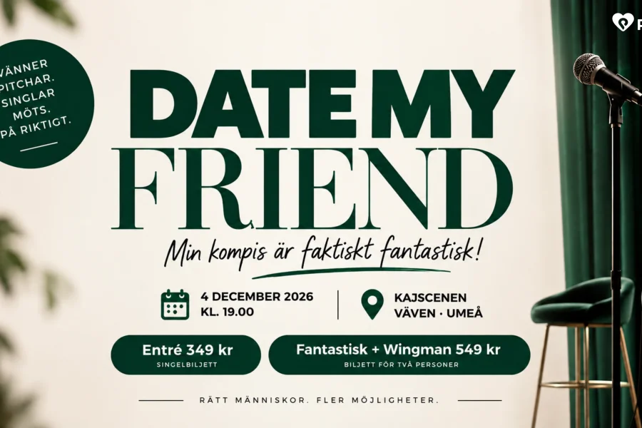 Date My Friend – Min kompis är faktiskt fantastisk