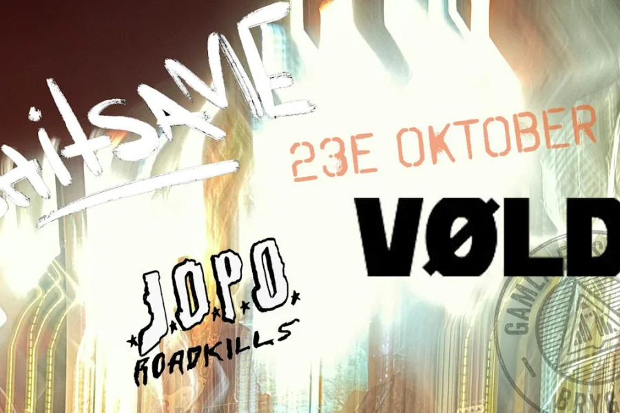 VØLD + Shitsame + JOPO ROADKILLS