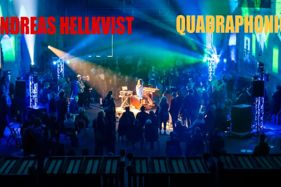Andreas Hellkvist Quadraphonic