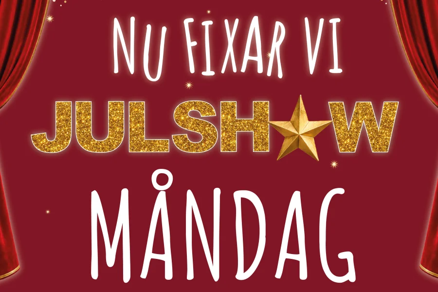 Nu fixar vi julshow!