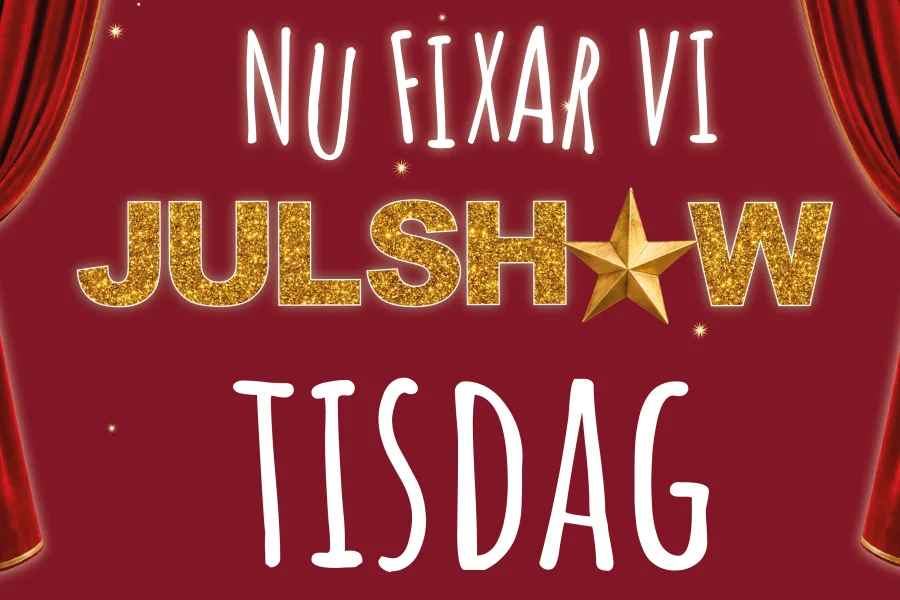 Nu fixar vi julshow!