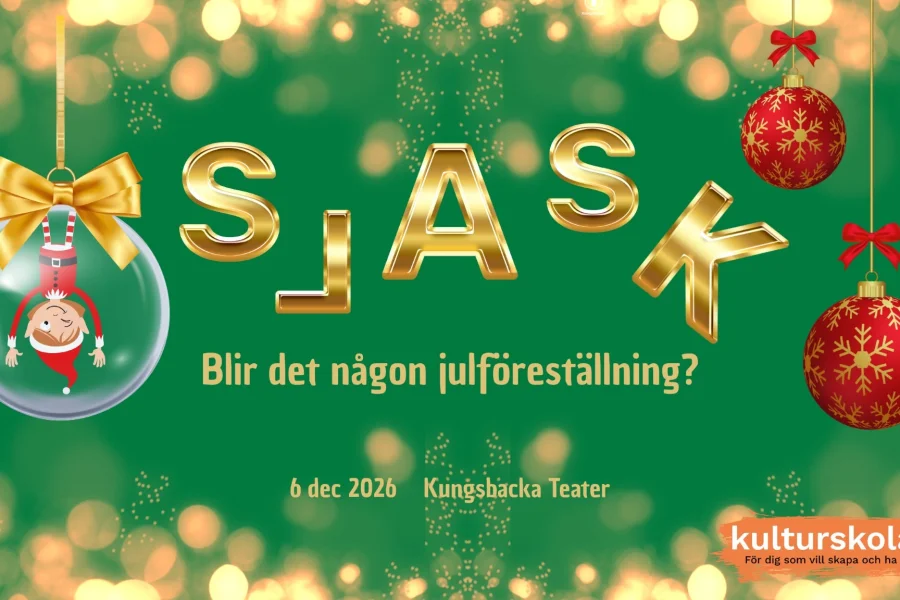 SLASK - Kulturskolans Julföreställning