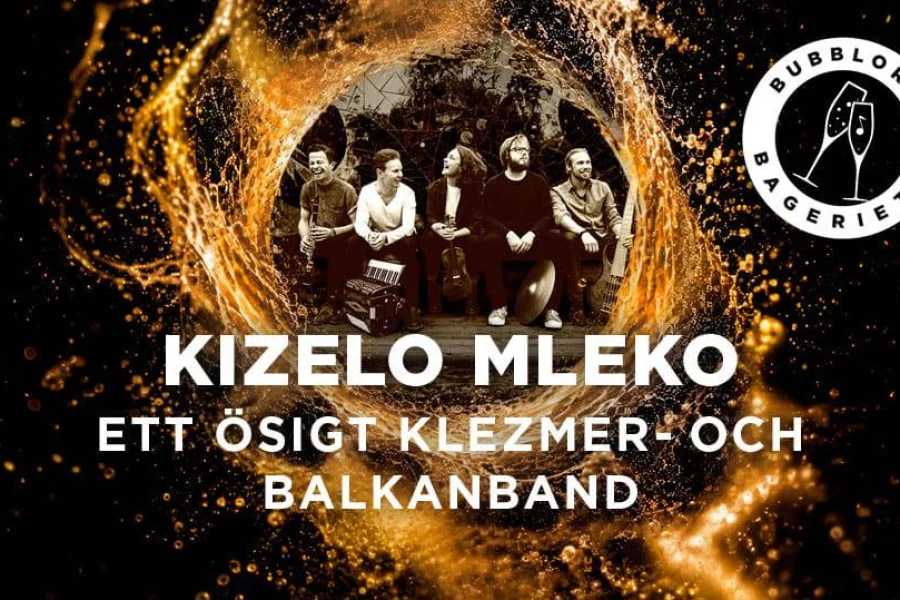 Kizelo Mleko – Bubblor på Bageriet