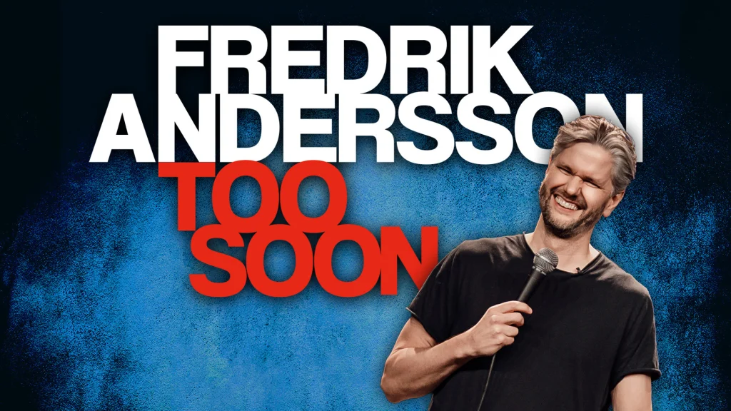 Fredrik Andersson - TOO SOON Extra föreställning