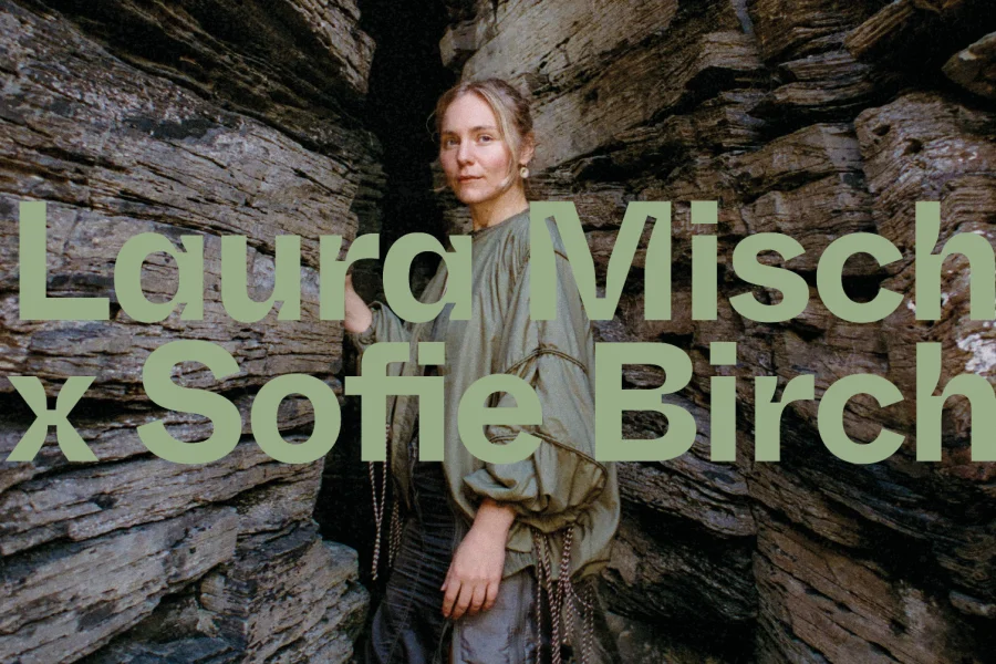 Laura Misch x Sofie Birch