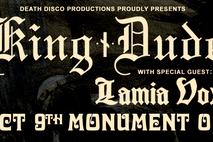 King Dude + Lamia Vox