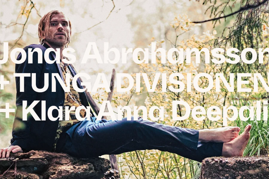 Jonas Abrahamsson + TUNGA DIVISIONEN + Klara Anna