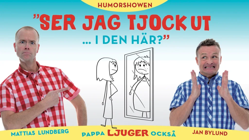 Ser jag tjock ut i den här? – pappa ljuger också