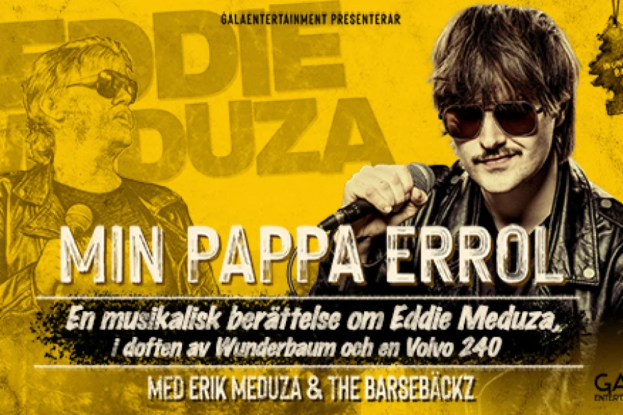 Min pappa Errol – En show om Eddie Meduza