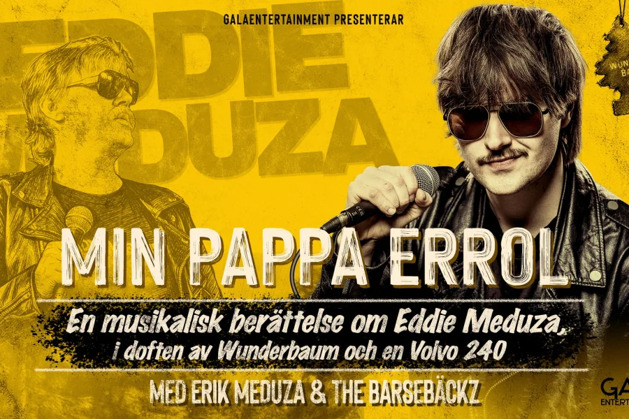 Min pappa Errol – En musikalisk berättelse om Eddie Meduza